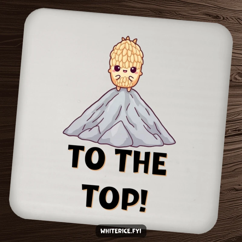 Funny drink coaster showing a determined grain of rice standing tall on a mountain of others, symbolizing resolve.