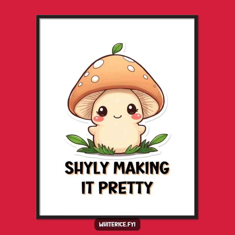 Funny Mushroom Chef Poster: Shy Character Garnishing, Wall Art Gift