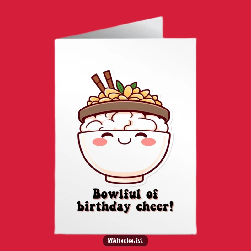 Free Printable Happy Rice Bowl Birthday Card: Beaming Smile Downloadable Gift