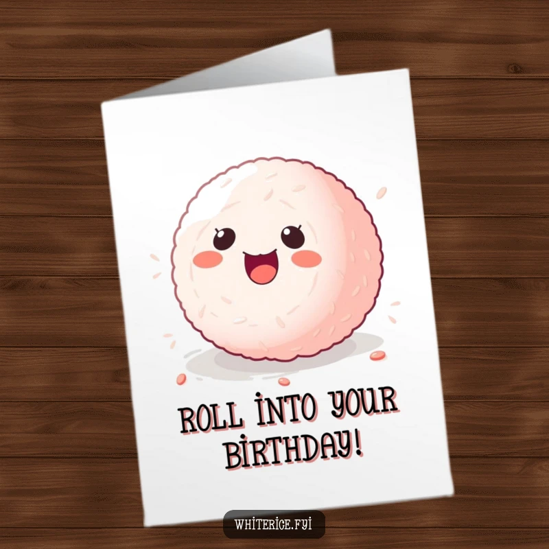 Funny Free Printable Birthday Card: A kawaii sticky rice ball joyfully rolling, conveying pure delight and birthday wishes.