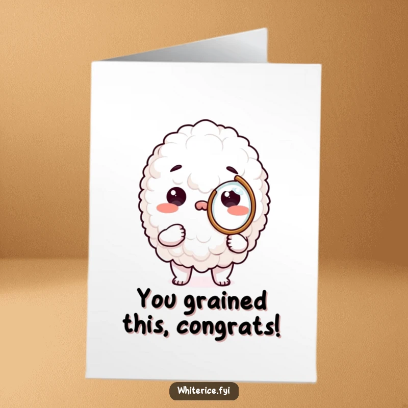 Funny Free Printable congratulations card with a curious white rice character looking through a magnifying glass.