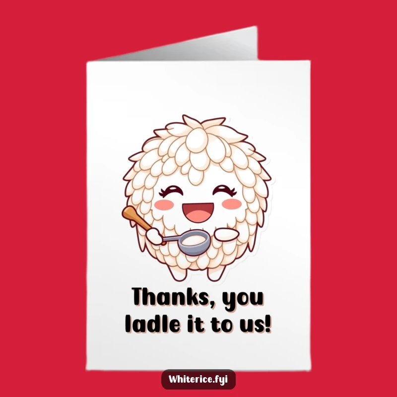 Free Printable Thank You Card: Ladle Rice Joy - Funny Downloadable Gift