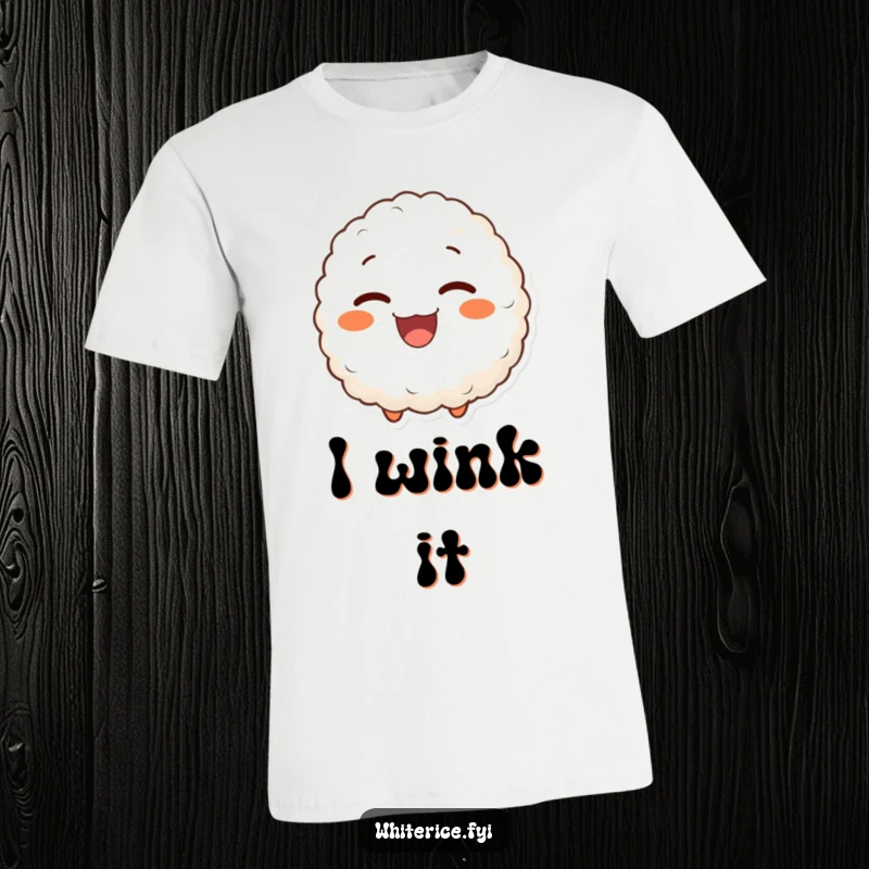 Funny t-shirt depicting a delighted rice ball character offering a charming and joyful wink, a subtle and humorous statement.