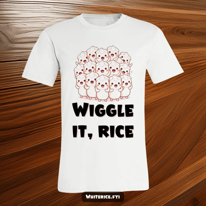 Funny t-shirt featuring a playful pile of white rice characters performing a synchronized, infectious wiggle with happy faces.
